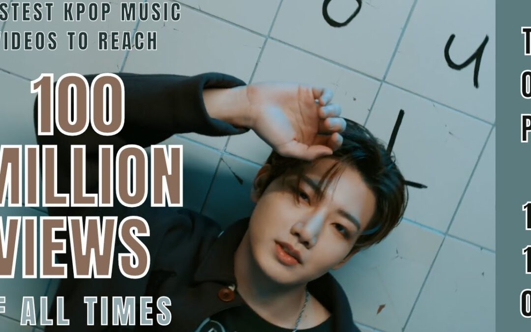 [TOP 110] FASTEST KPOP ARTISTS MUSIC VIDEOS TO REACH | 100 MILLION VIEWS