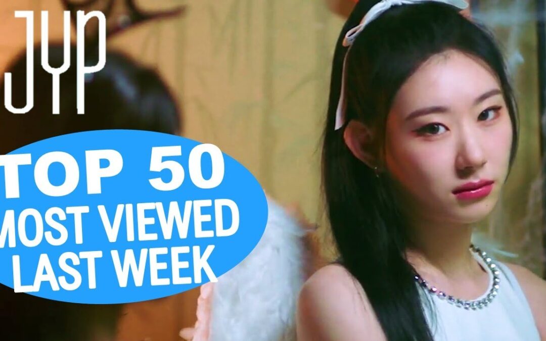 (TOP 50) MOST VIEWED JYP MUSIC VIDEOS IN ONE WEEK [20221016-20221023]
