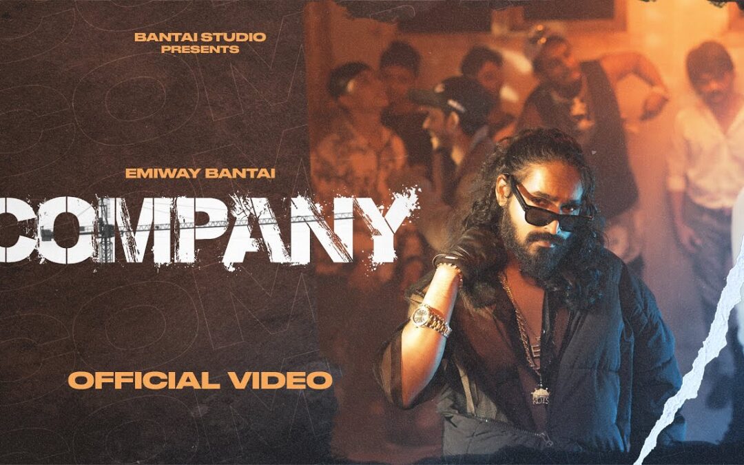 EMIWAY - COMPANY (OFFICIAL MUSIC VIDEO)