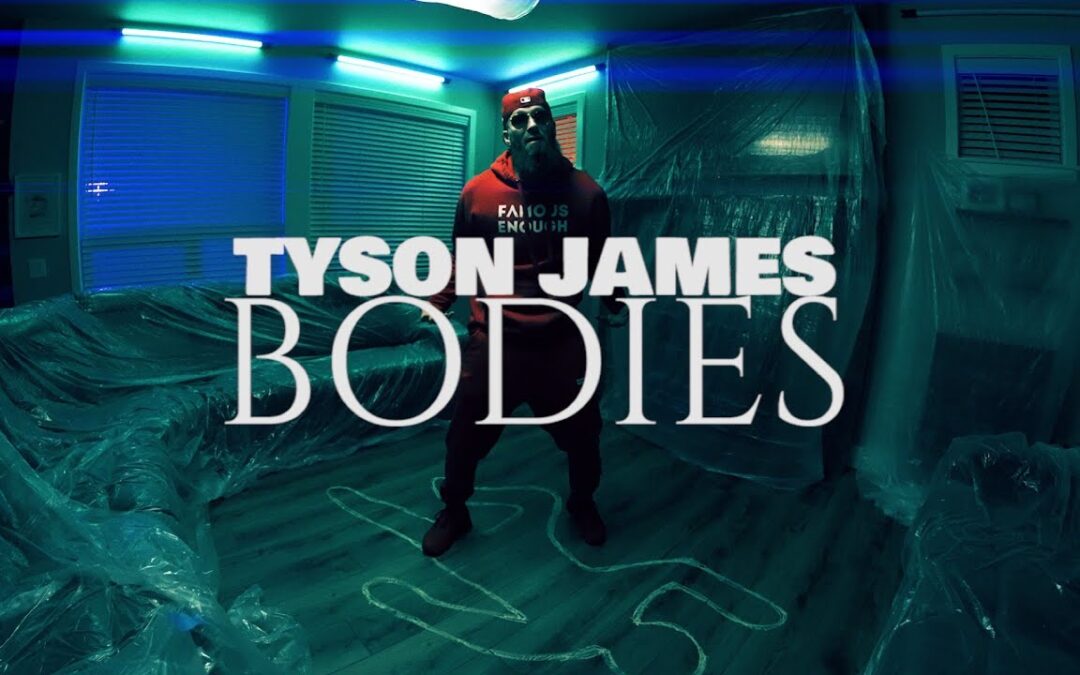 Tyson James - Bodies (Music Video)