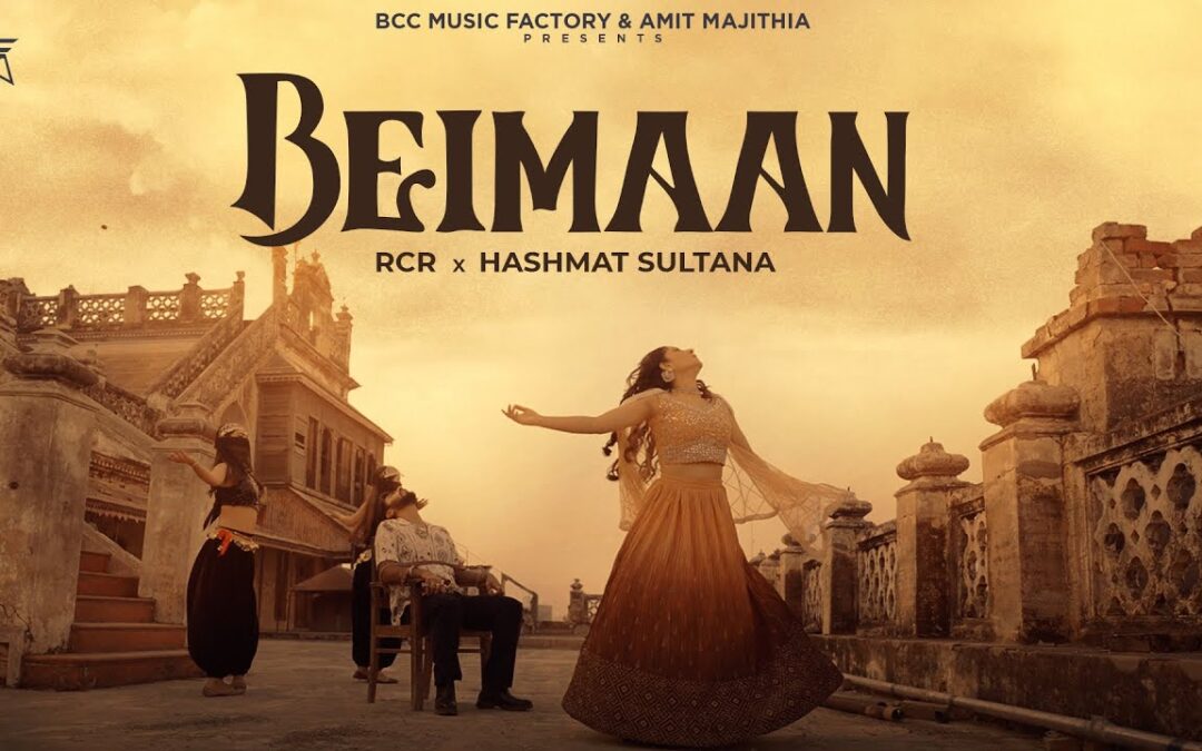 RCR X Hashmat Sultana || Beimaan  ( Official Music Video ) [ Believer ]